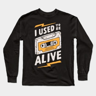 Alive Long Sleeve T-Shirt